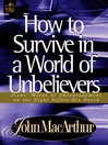 How to Survive in a World of Unbelievers (eBook): Jesus' Words of Encouragement on the Nights before His Death